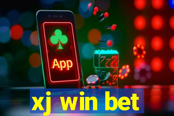 xj win bet